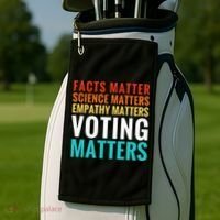 Facts Matter Science Matters Voting Matters Liberal Democrat Golf Towel thumb 2