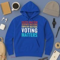 Facts Matter Science Matters Voting Matters Liberal Democrat Hoodie thumb 3