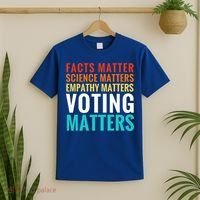 Facts Matter Science Matters Voting Matters Liberal Democrat T-Shirt thumb 2