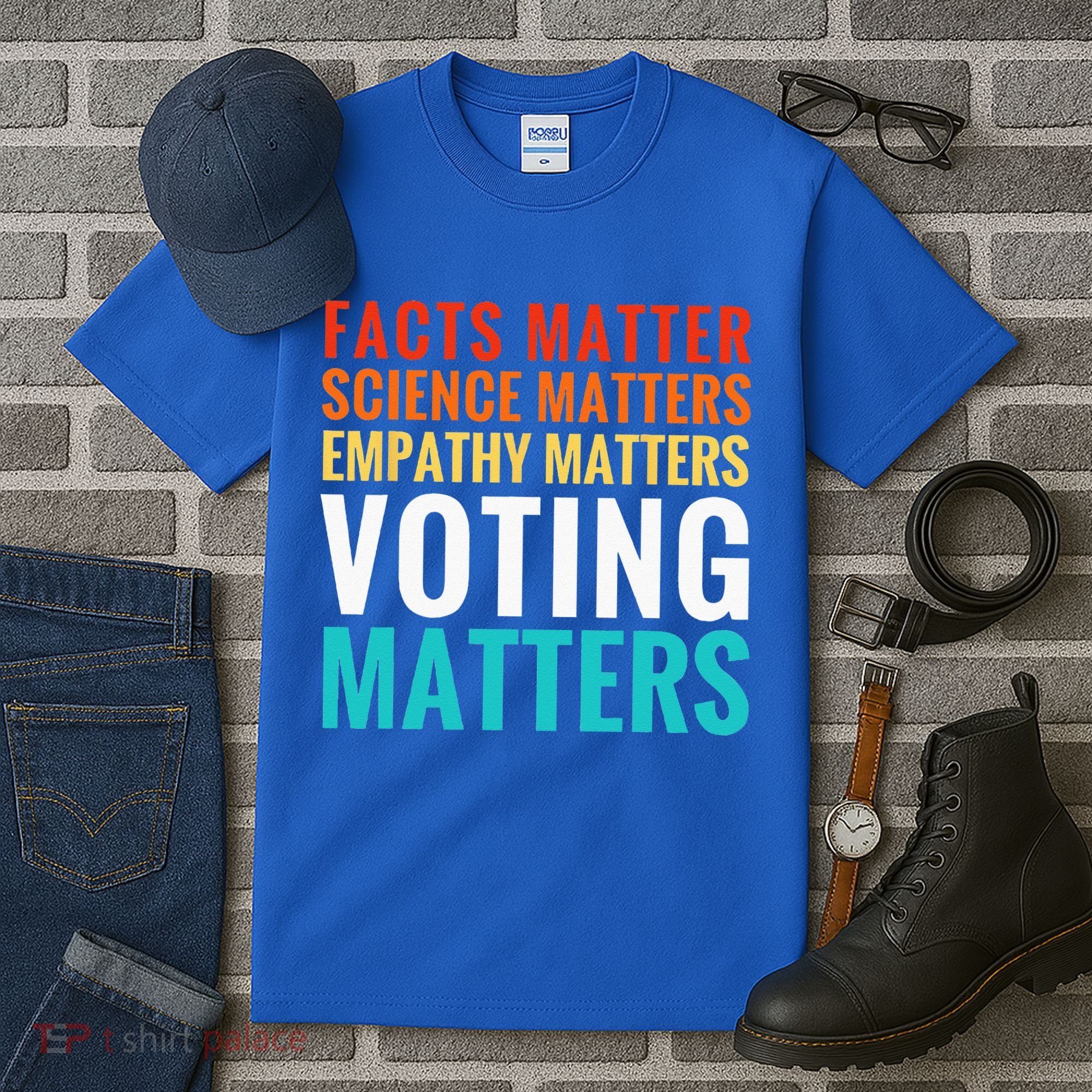 Facts Matter Science Matters Voting Matters Liberal Democrat Tall T-Shirt
