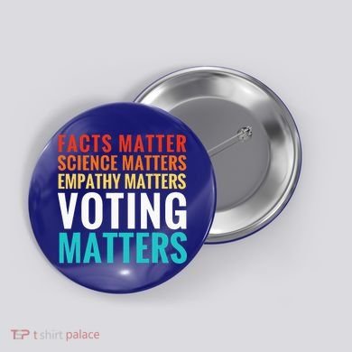 Facts Matter Science Matters Voting Matters Liberal Democrat Button