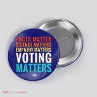 Facts Matter Science Matters Voting Matters Liberal Democrat Button thumb 0