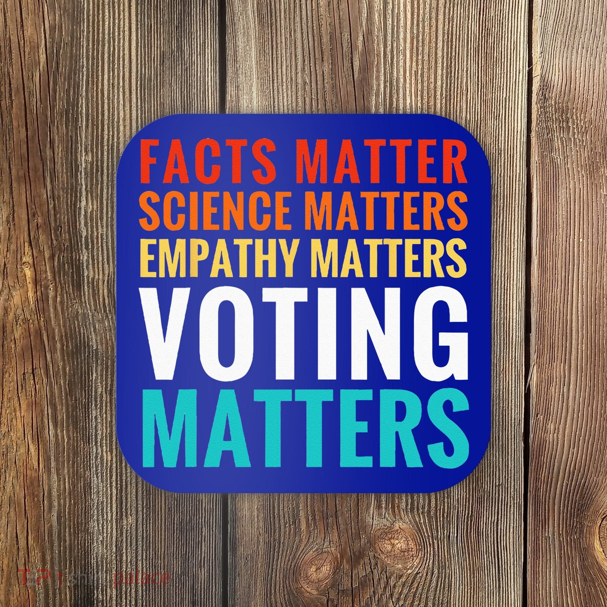 Facts Matter Science Matters Voting Matters Liberal Democrat Coaster