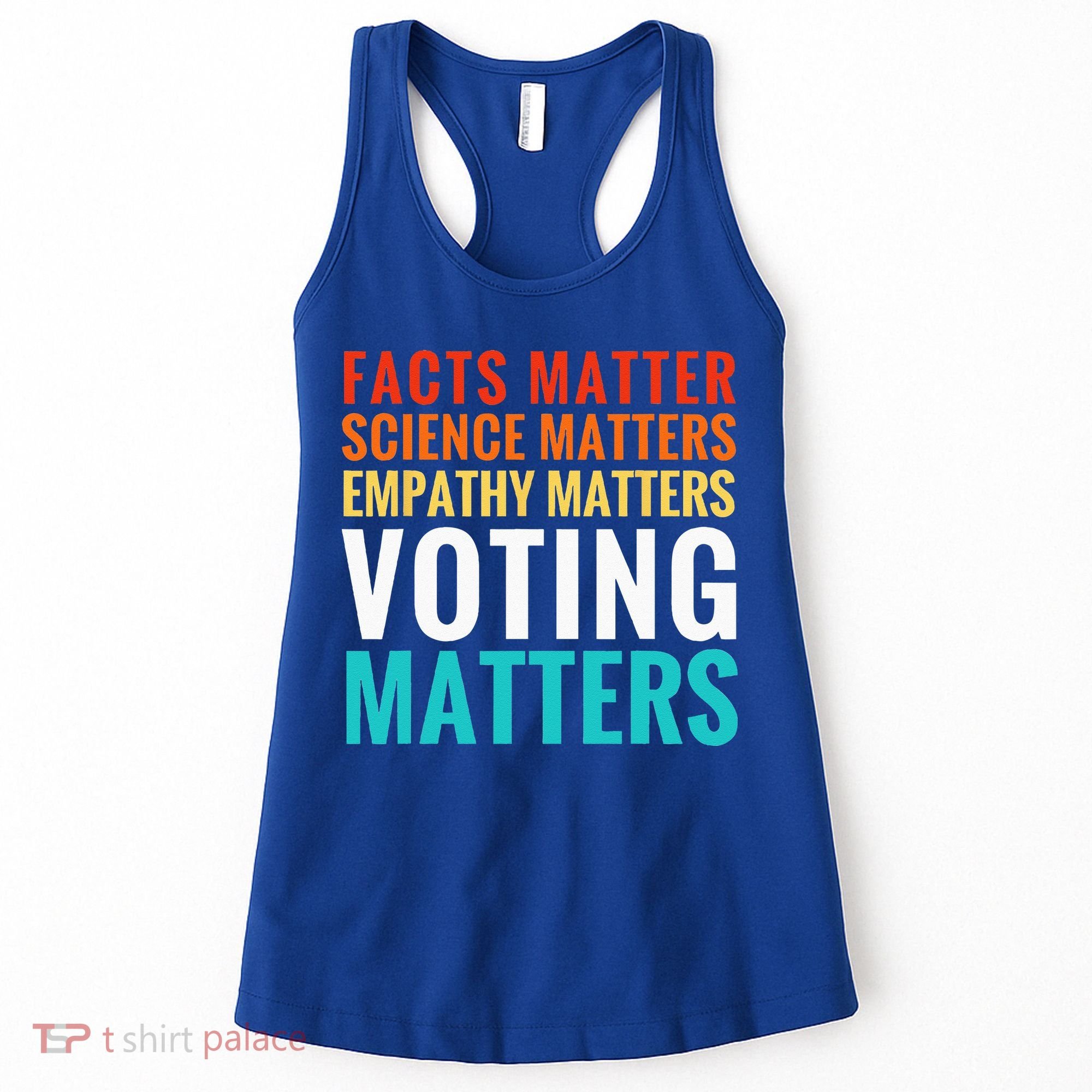 Facts Matter Science Matters Voting Matters Liberal Democrat Women's Tank Top
