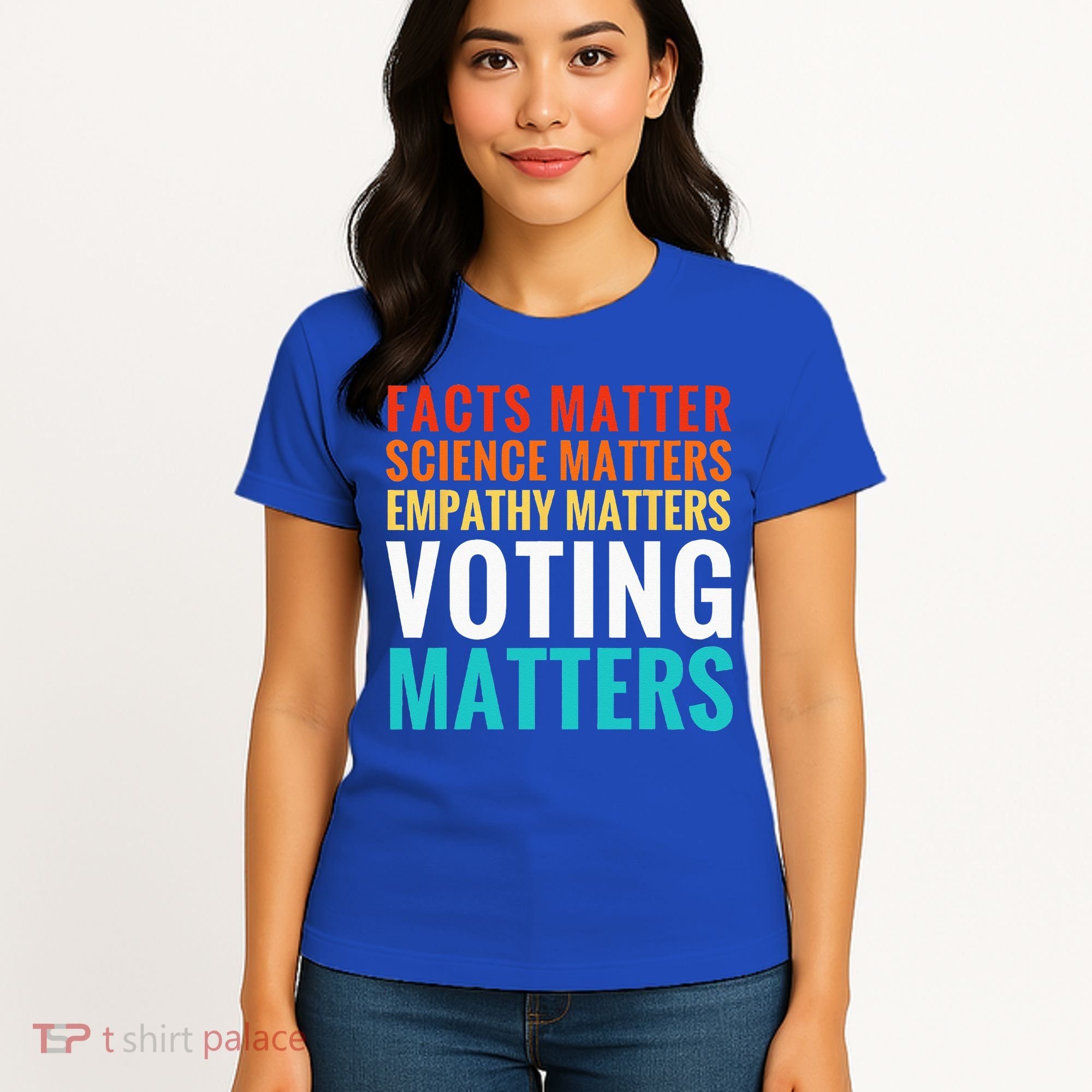 Facts Matter Science Matters Voting Matters Liberal Democrat Women's T-Shirt