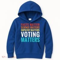 Facts Matter Science Matters Voting Matters Liberal Democrat Kids Hoodie thumb 0