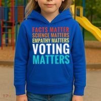 Facts Matter Science Matters Voting Matters Liberal Democrat Kids Hoodie thumb 3