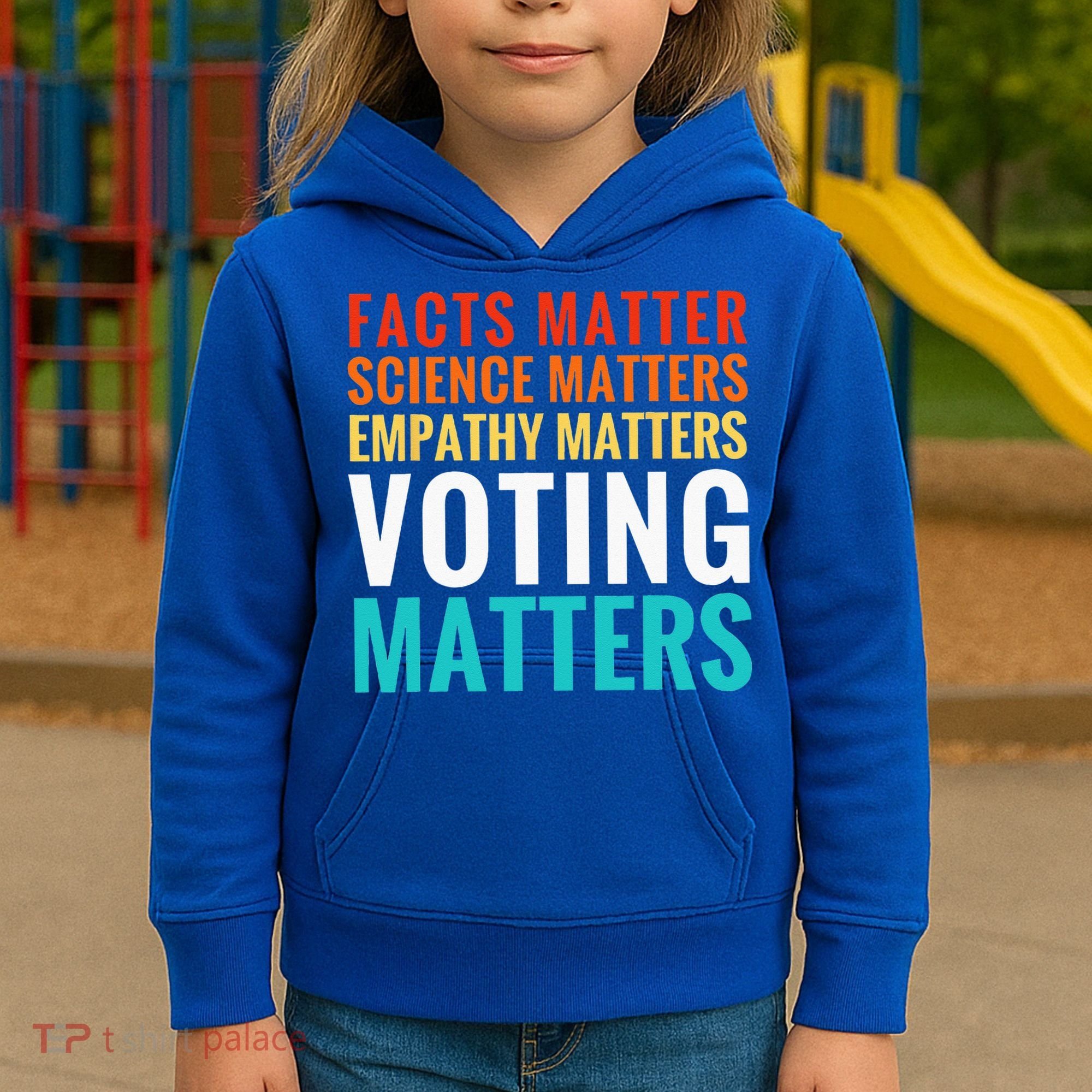 Facts Matter Science Matters Voting Matters Liberal Democrat Kids Hoodie