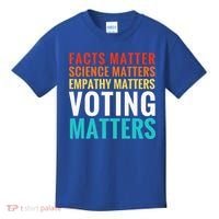 Facts Matter Science Matters Voting Matters Liberal Democrat Kids T-Shirt thumb 0