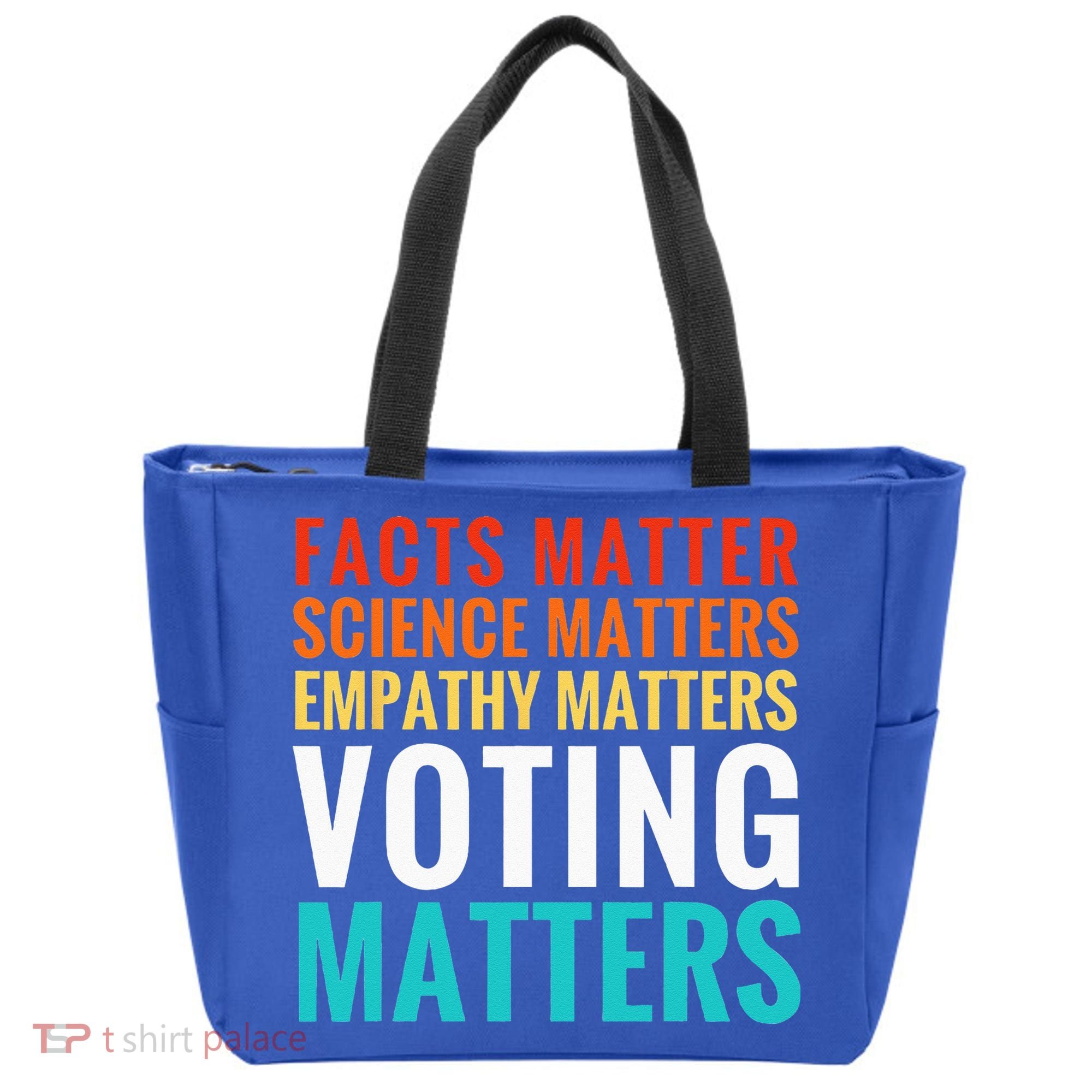 Facts Matter Science Matters Voting Matters Liberal Democrat Tote Bag