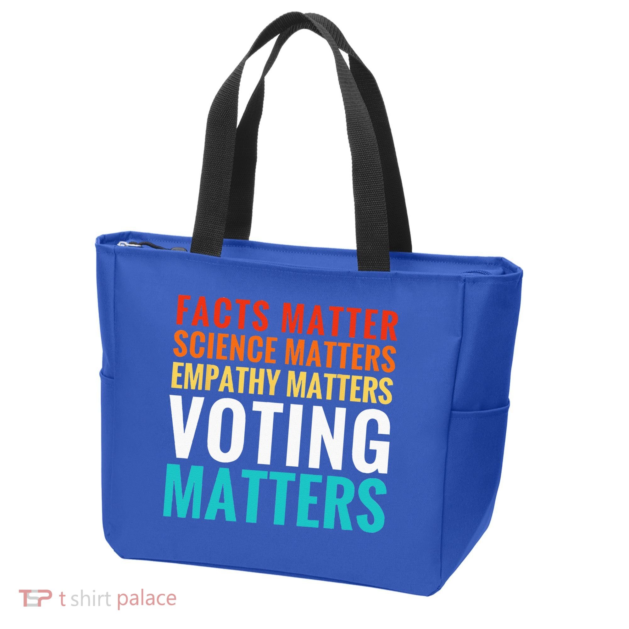 Facts Matter Science Matters Voting Matters Liberal Democrat Tote Bag