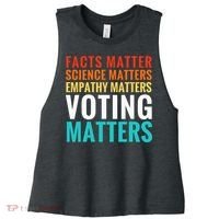 Facts Matter Science Matters Voting Matters Liberal Democrat Women's Racerback Cropped Tank thumb 0