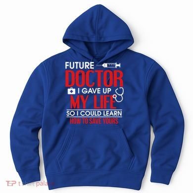 Funny Medical Student Design For Future Doctors And Physicians Gift Hoodie