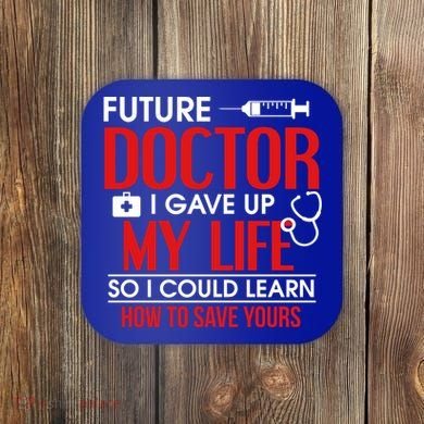 Funny Medical Student Design For Future Doctors And Physicians Gift Coaster