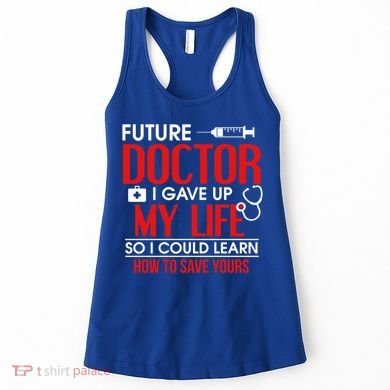 Funny Medical Student Design For Future Doctors And Physicians Gift Women's Tank Top
