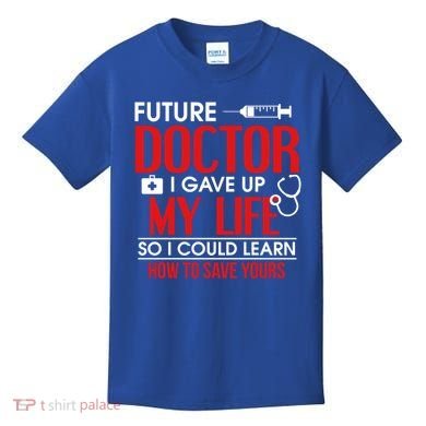 Funny Medical Student Design For Future Doctors And Physicians Gift Kids T-Shirt