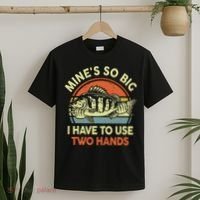 Funny MineS So Big I Have To Use Two Hands Bass Dad Fishing T-Shirt thumb 2