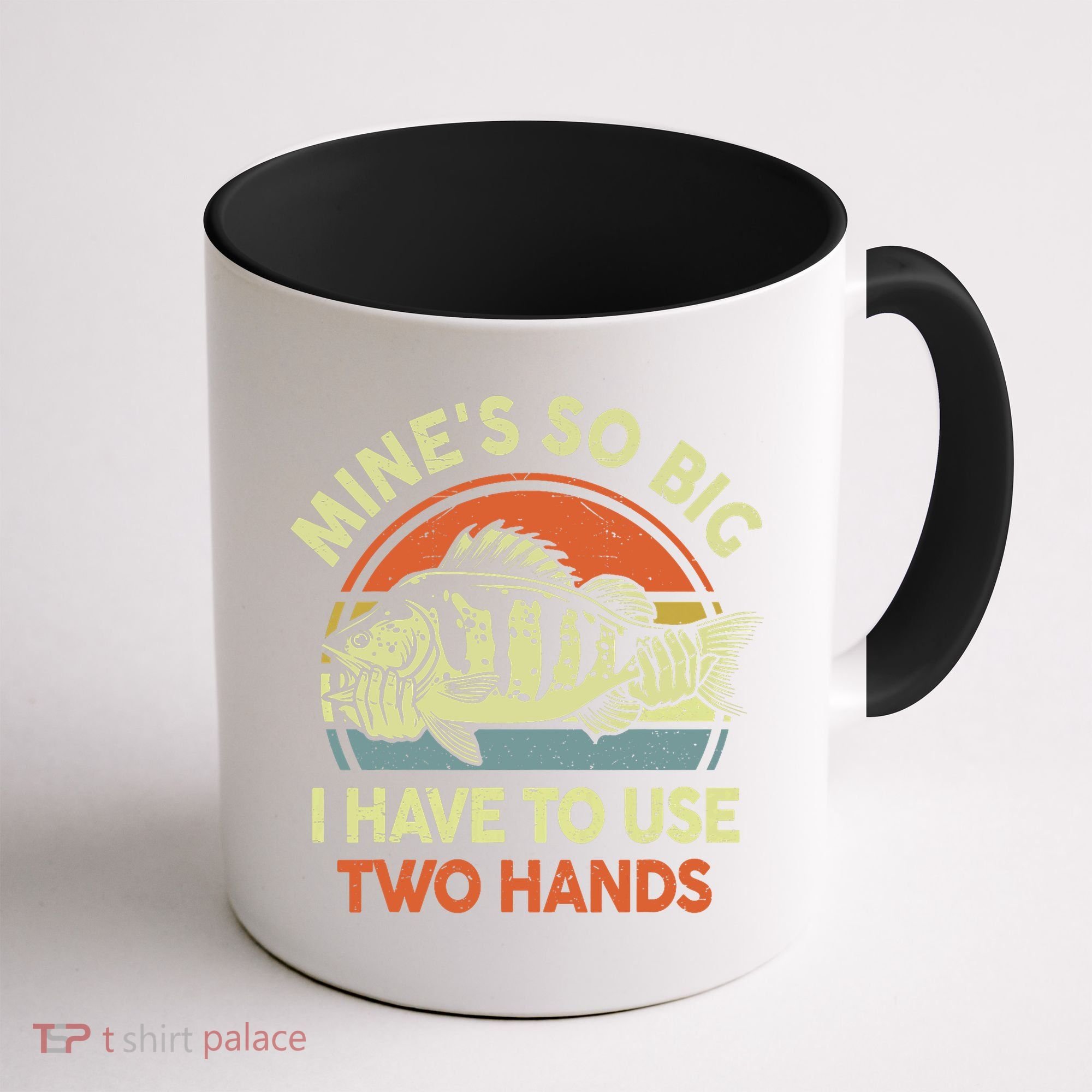 Funny MineS So Big I Have To Use Two Hands Bass Dad Fishing Coffee Mug