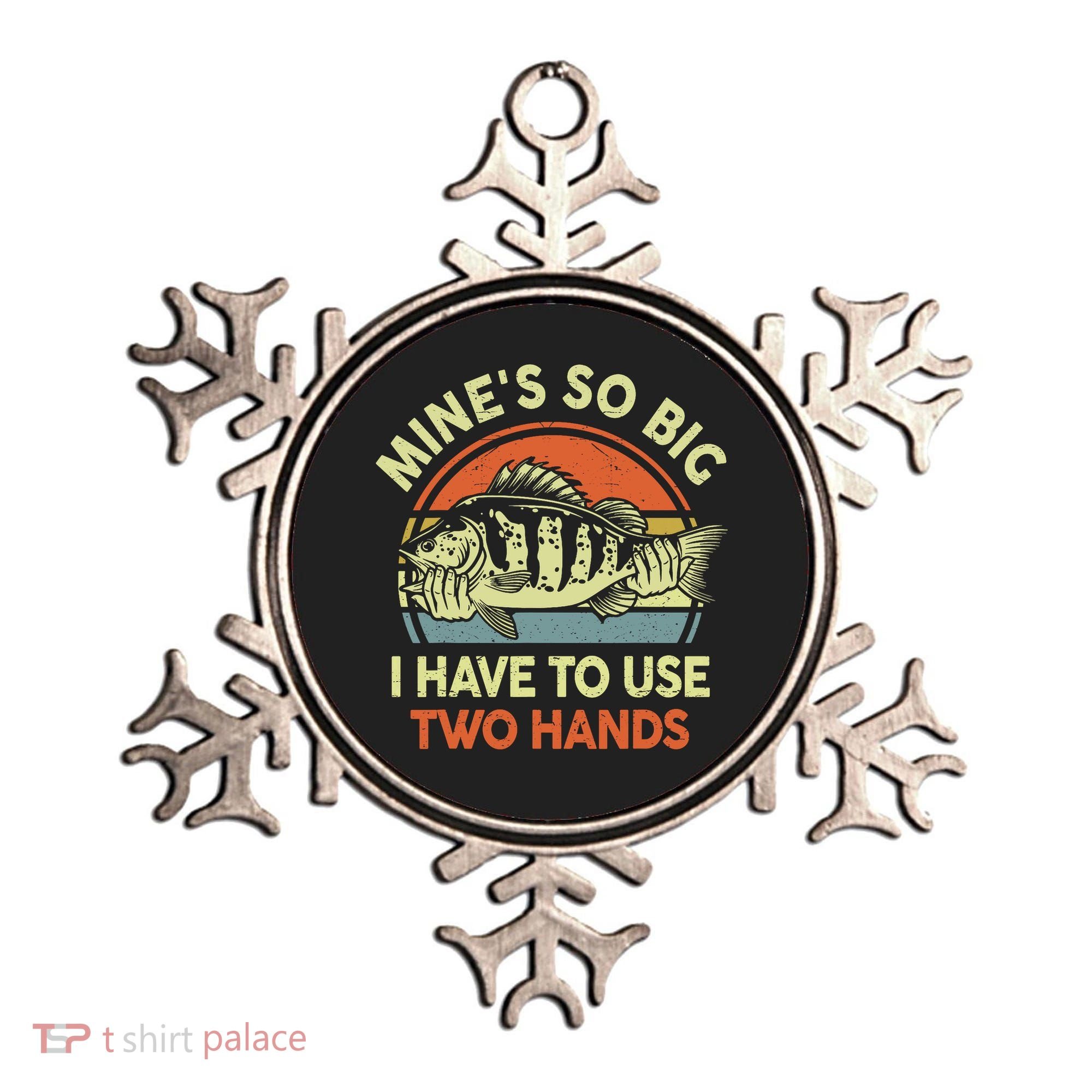 Funny MineS So Big I Have To Use Two Hands Bass Dad Fishing Ornament