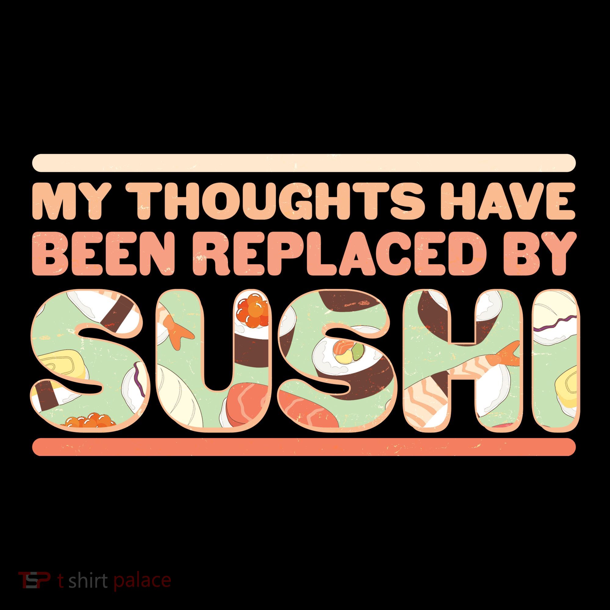 Funny My Thoughts Have Been Replaced By Sushi Women's Hoodie