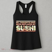 Funny My Thoughts Have Been Replaced By Sushi Women's Tank Top thumb 3