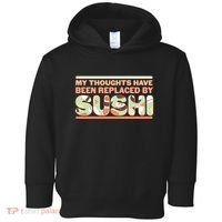 Funny My Thoughts Have Been Replaced By Sushi Toddler Hoodie thumb 0