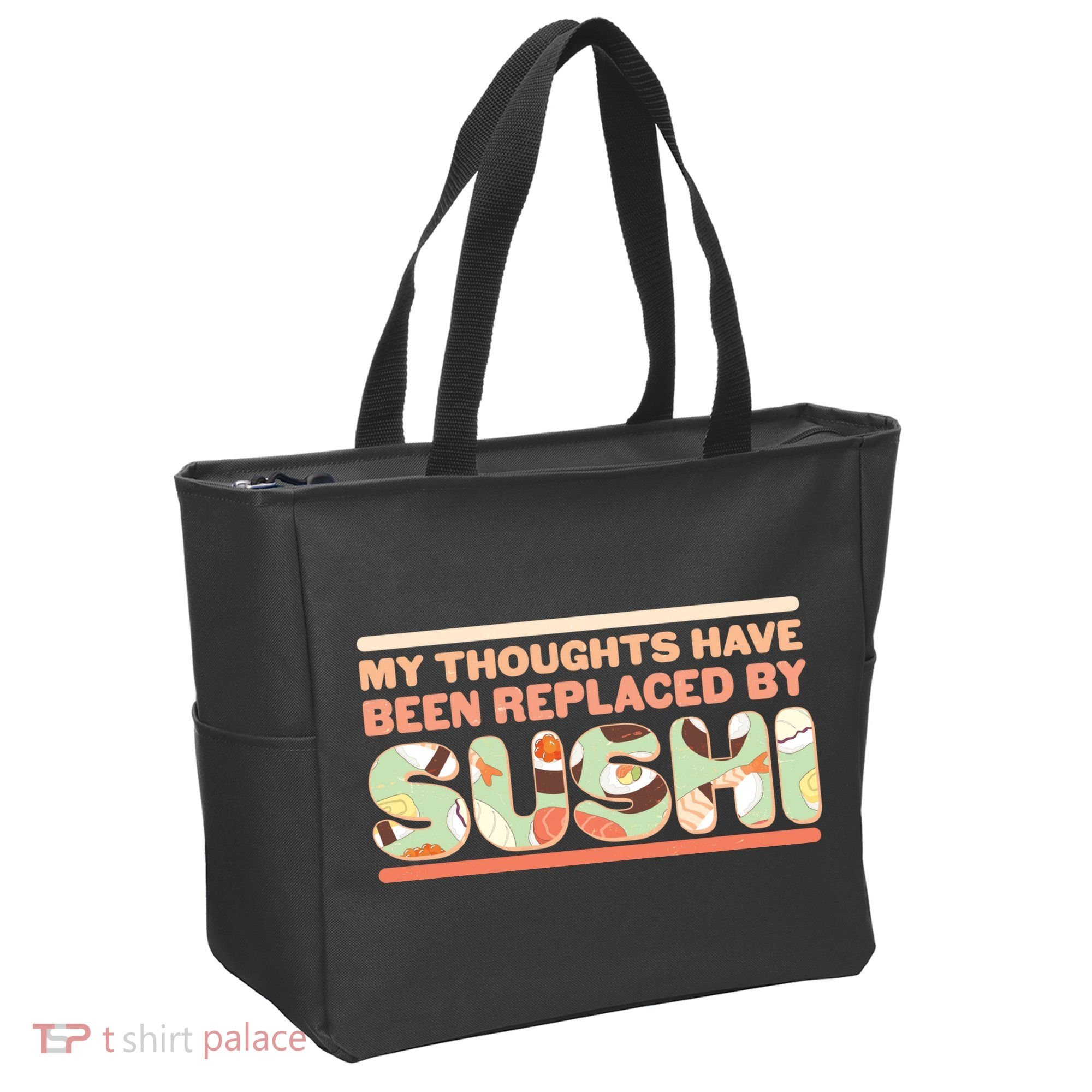 Funny My Thoughts Have Been Replaced By Sushi Tote Bag