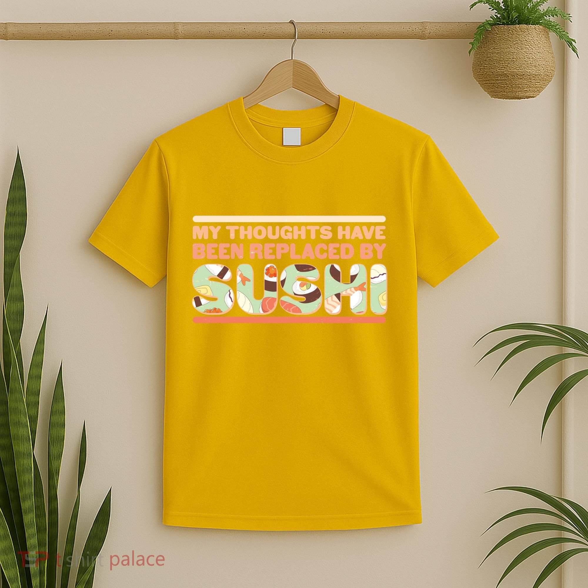Funny My Thoughts Have Been Replaced By Sushi T-Shirt