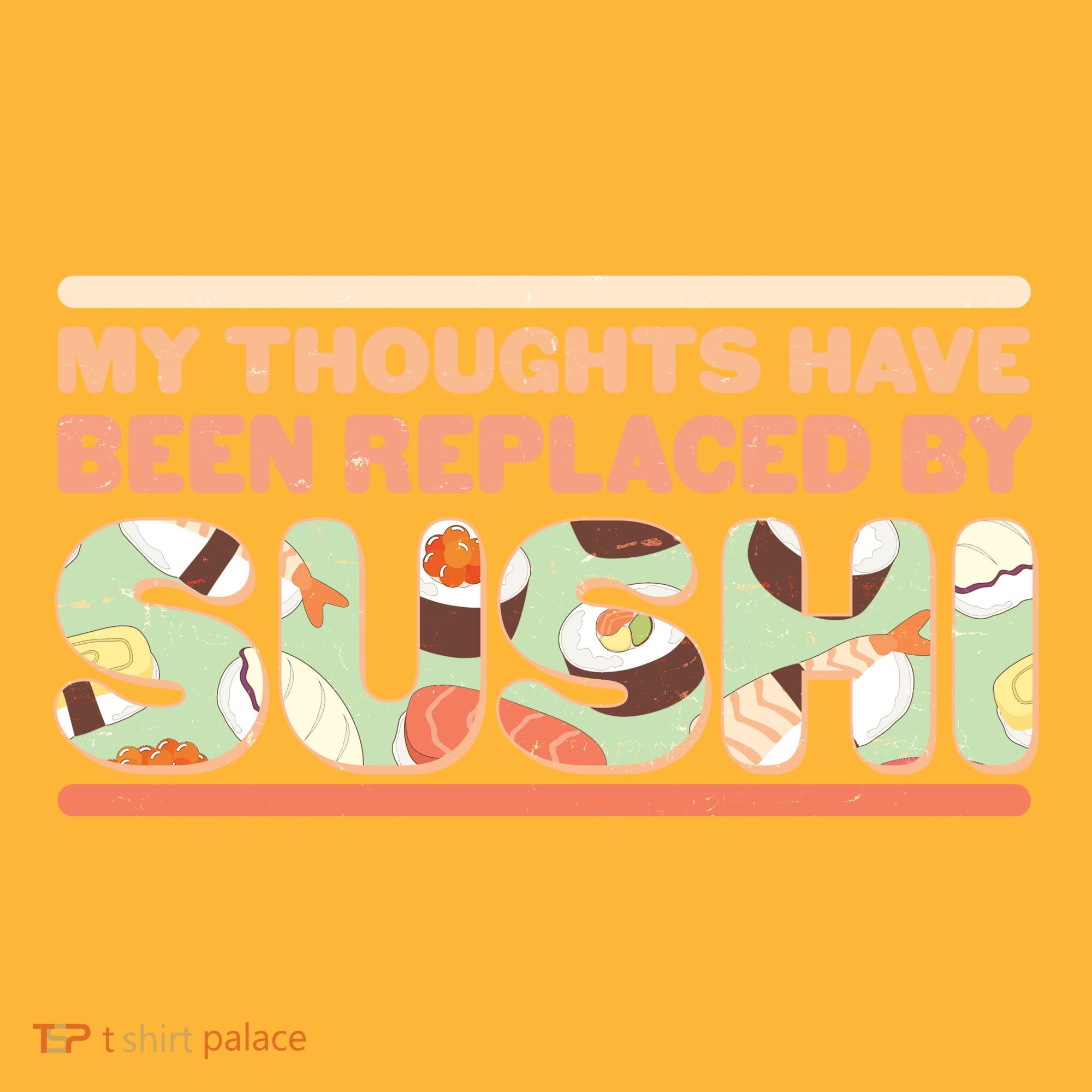 Funny My Thoughts Have Been Replaced By Sushi Mousepad