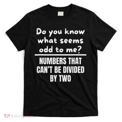 Funny Math Teacher Joke Fun Best Math Quotes T-Shirt