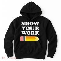 Funny Math Teacher Show Your Work Hoodie thumb 0