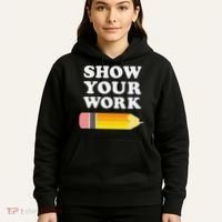 Funny Math Teacher Show Your Work Hoodie thumb 5