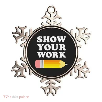 Funny Math Teacher Show Your Work Ornament