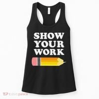 Funny Math Teacher Show Your Work Women's Tank Top thumb 0