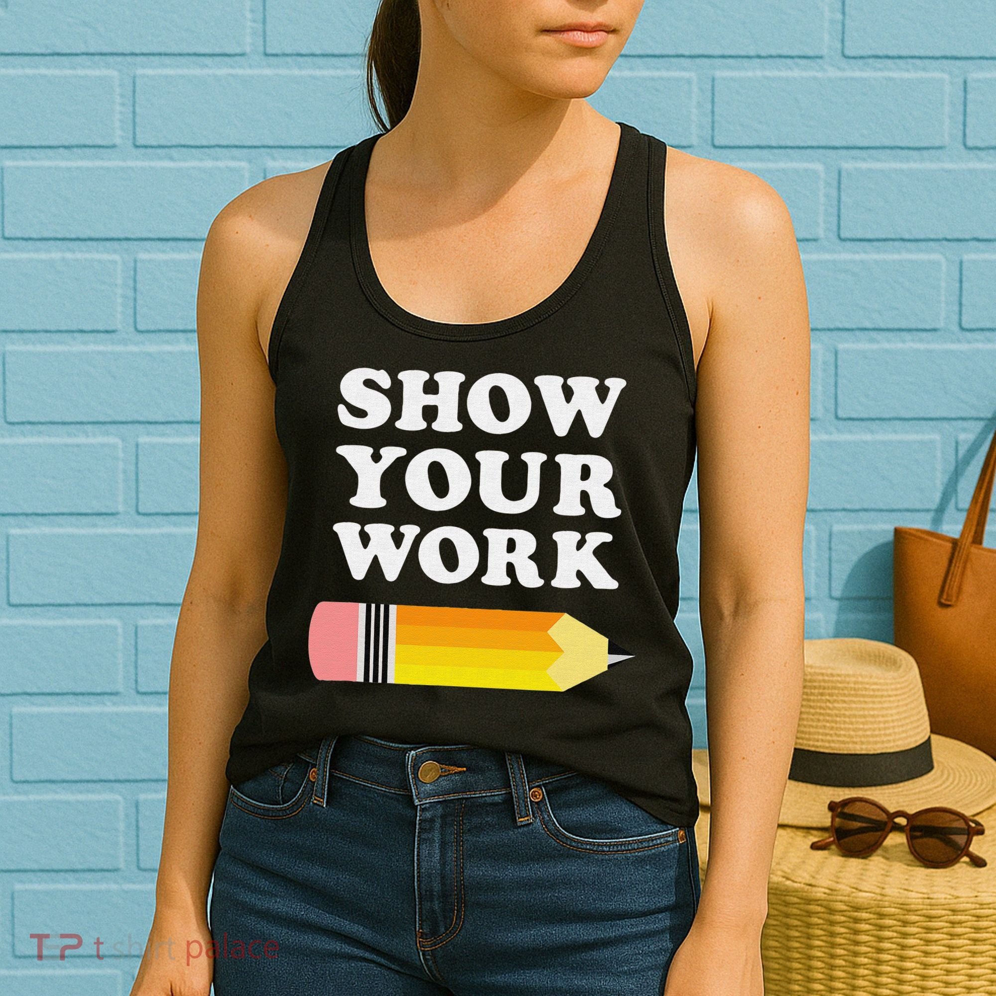 Funny Math Teacher Show Your Work Women's Tank Top
