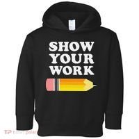 Funny Math Teacher Show Your Work Toddler Hoodie thumb 0