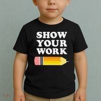 Funny Math Teacher Show Your Work Toddler T-Shirt thumb 2