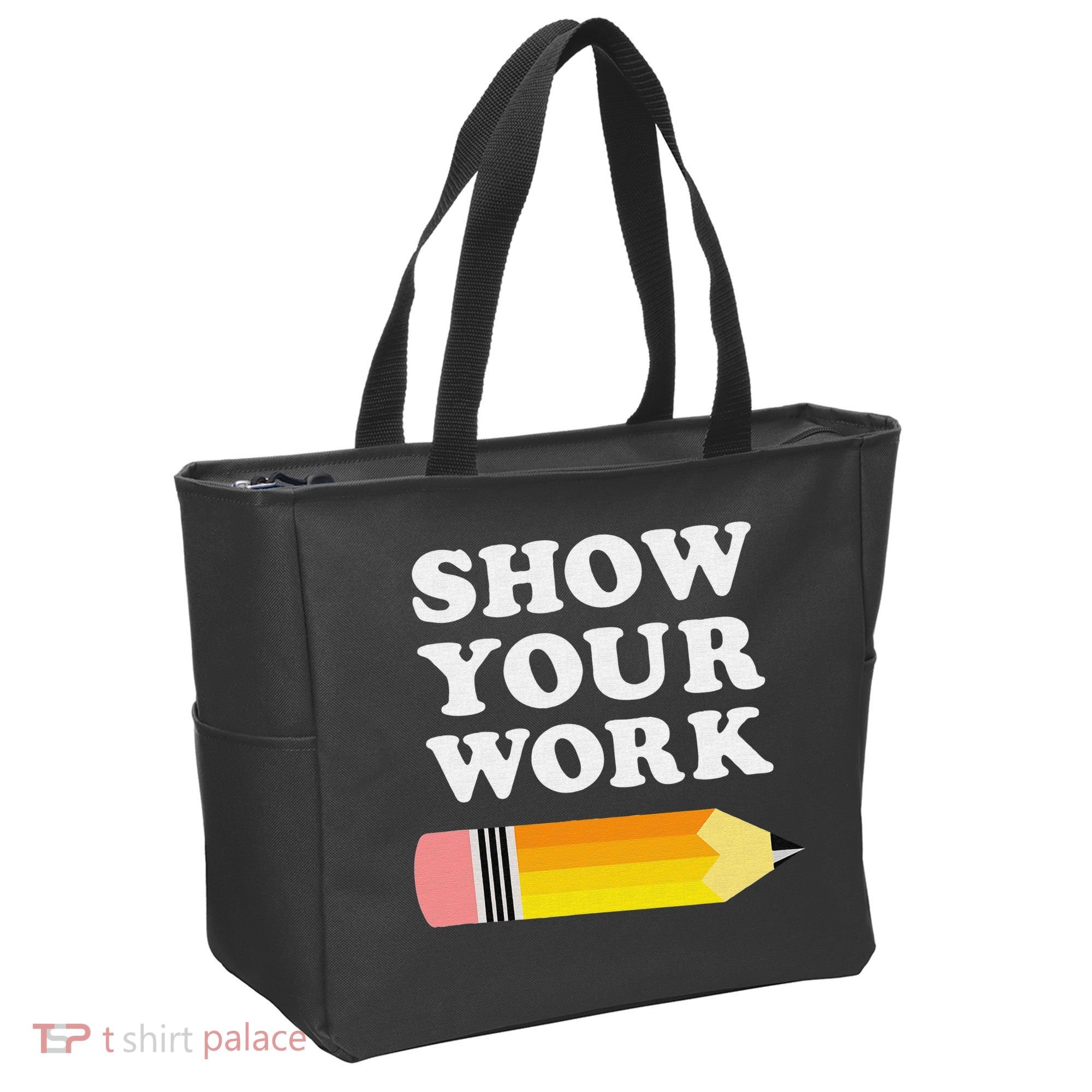 Funny Math Teacher Show Your Work Tote Bag