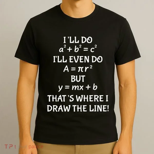 Funny Math Teacher Joke Quote T-Shirt