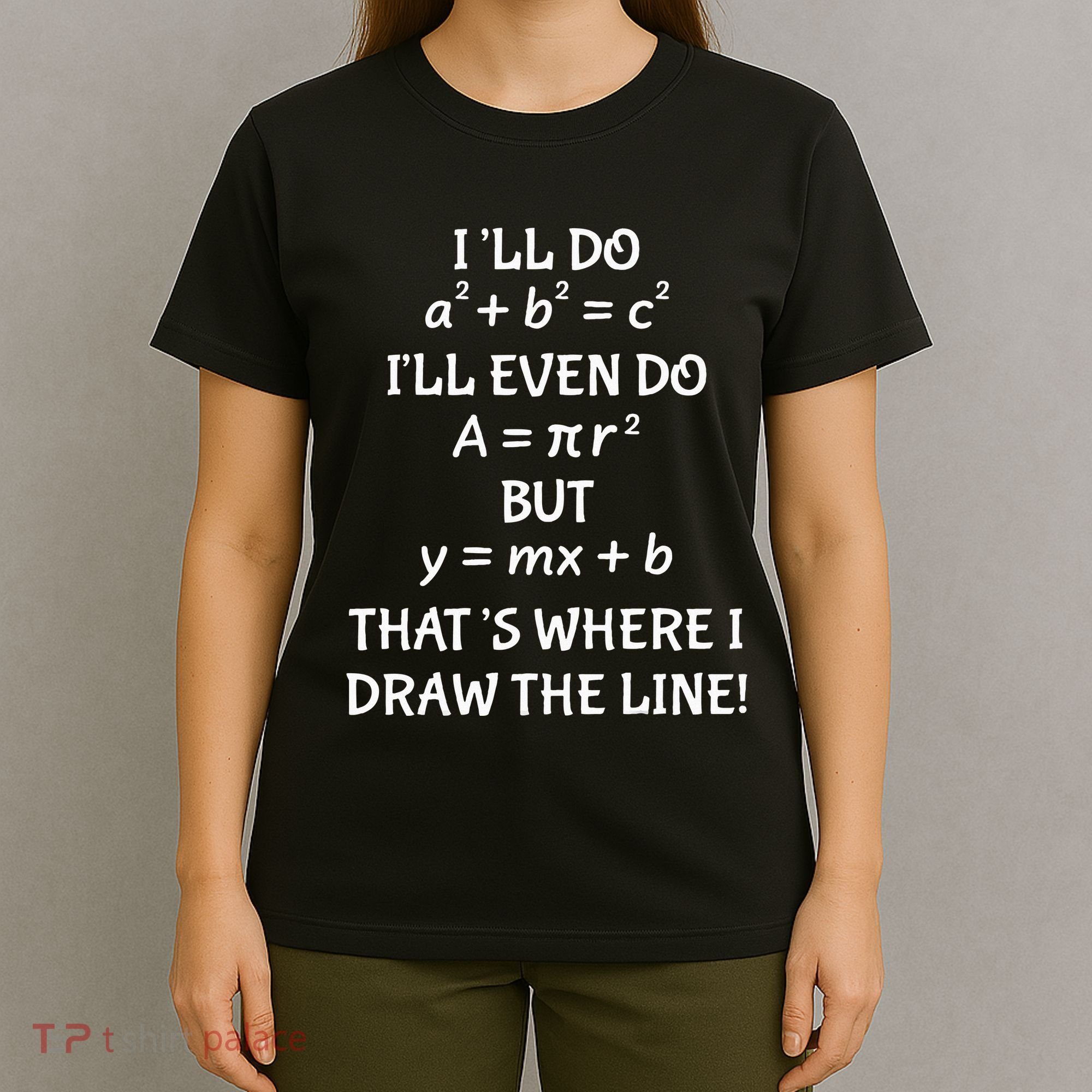 Funny Math Teacher Joke Quote T-Shirt