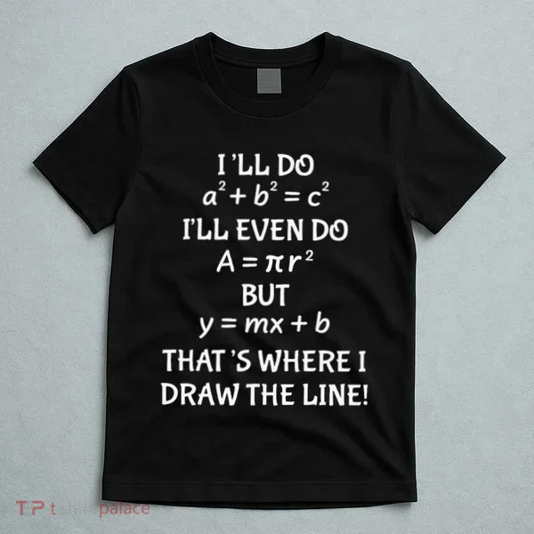 Funny Math Teacher Joke Quote T-Shirt