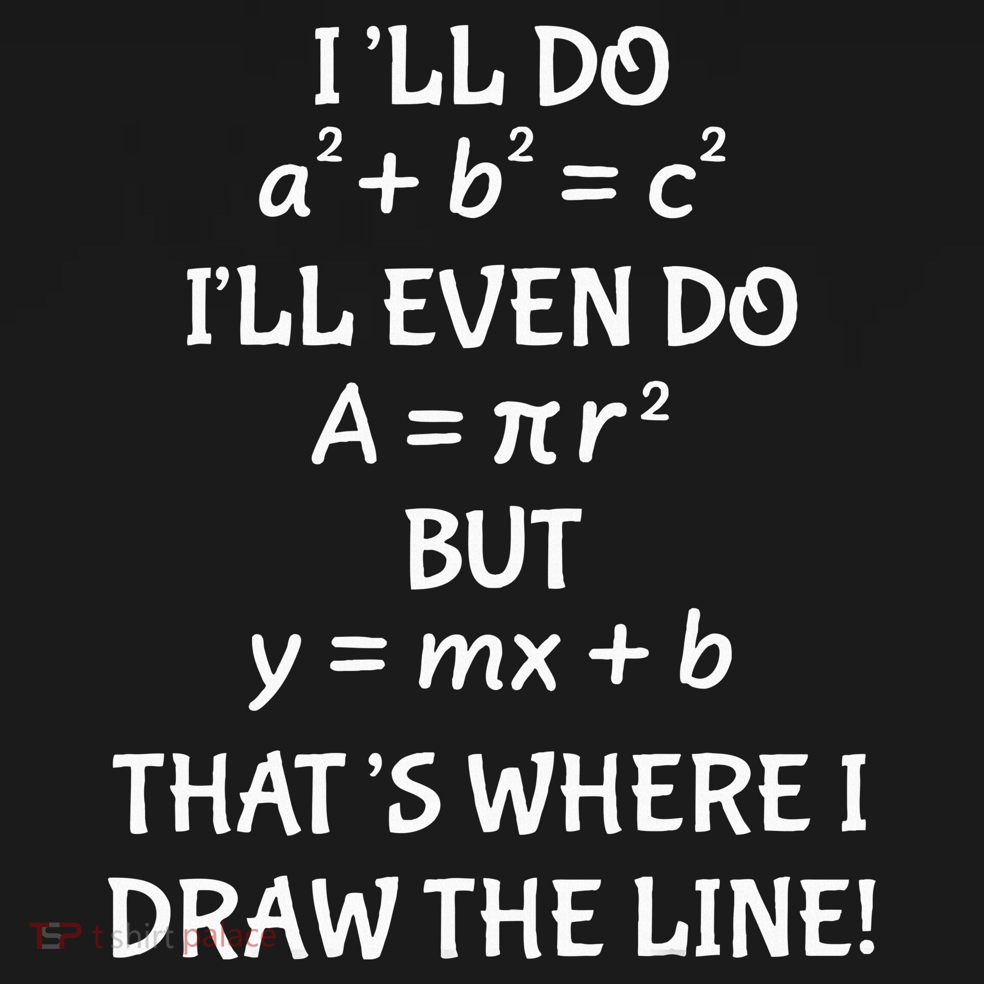 Funny Math Teacher Joke Quote T-Shirt