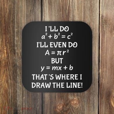 Funny Math Teacher Joke Quote Coaster