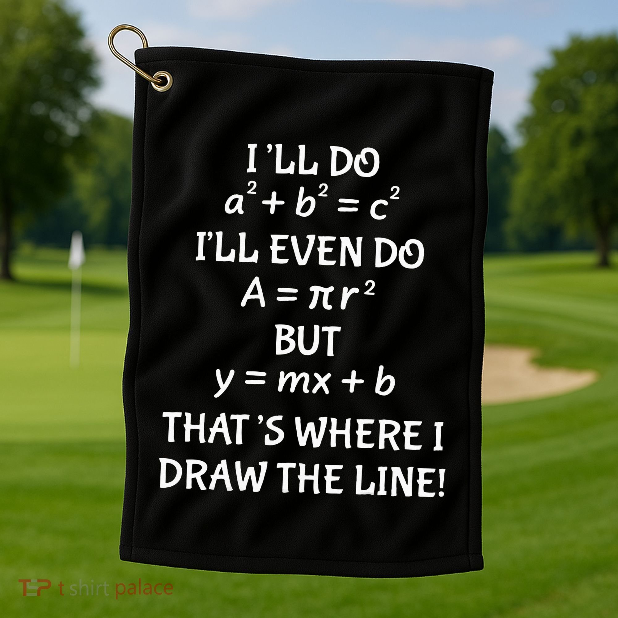 Funny Math Teacher Joke Quote Golf Towel