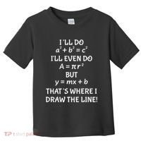 Funny Math Teacher Joke Quote Toddler T-Shirt thumb 0