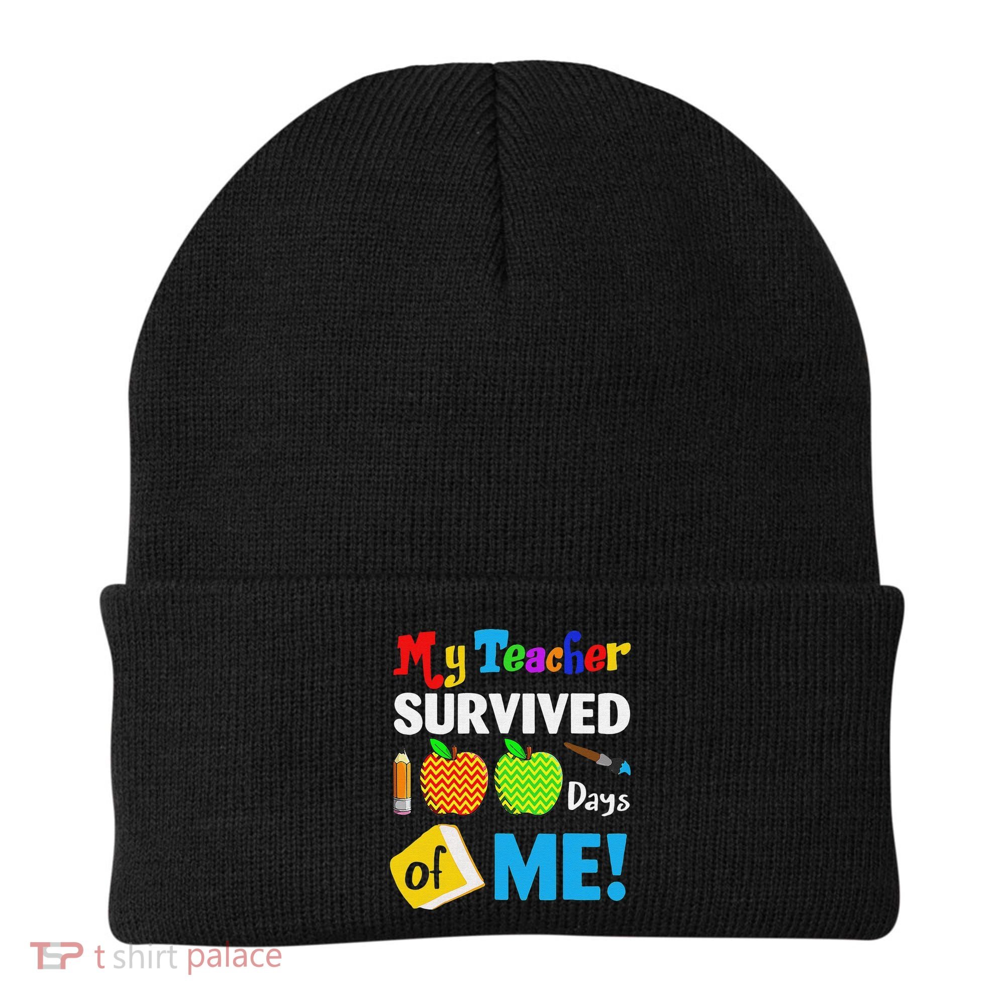 Funny My Teacher Survived 100 Days Of Me School Beanie