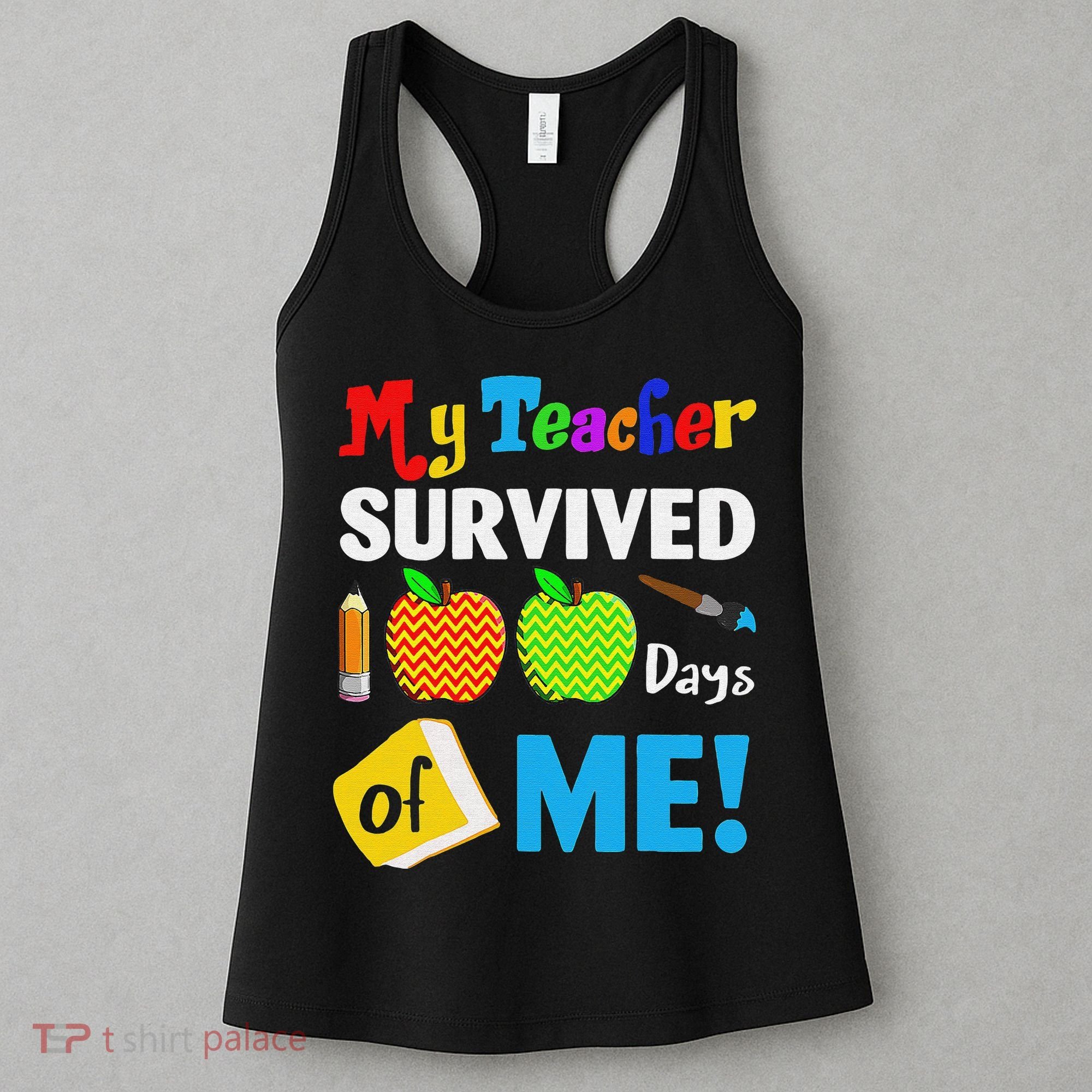 Funny My Teacher Survived 100 Days Of Me School Women's Tank Top