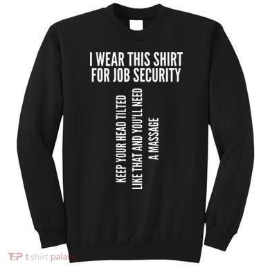 Funny Massage Therapist Gift Spa Therapy Job Security Sweatshirt