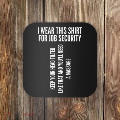 Funny Massage Therapist Gift Spa Therapy Job Security Coaster