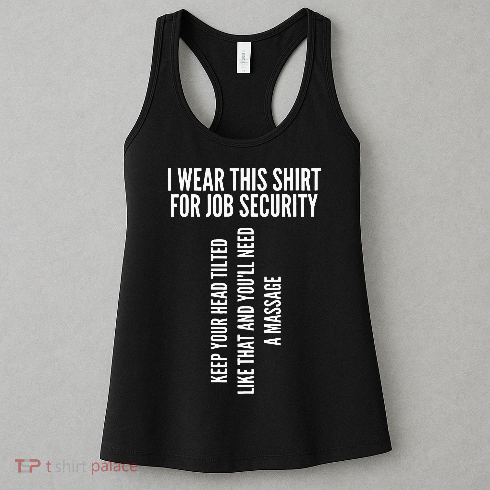 Funny Massage Therapist Gift Spa Therapy Job Security Women's Tank Top